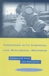 Terrorism With Chemical And Biological Weapons: By Brad Roberts. Fixed Price $28.95.